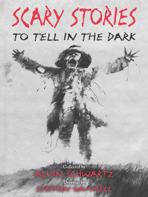 Title details for Scary Stories to Tell in the Dark by Alvin Schwartz - Wait list